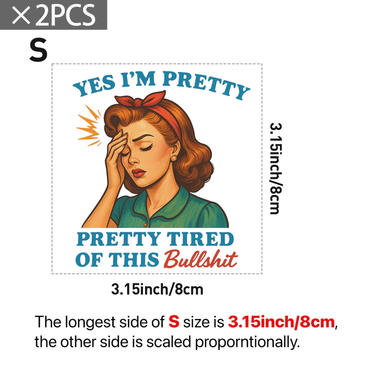 Retro Funny Quote DTF Heat Transfer for T-Shirts , “Yes I’m Pretty... Pretty Tired of This BS” , Vintage Pop Art Iron-On Decal for Women’s Apparel