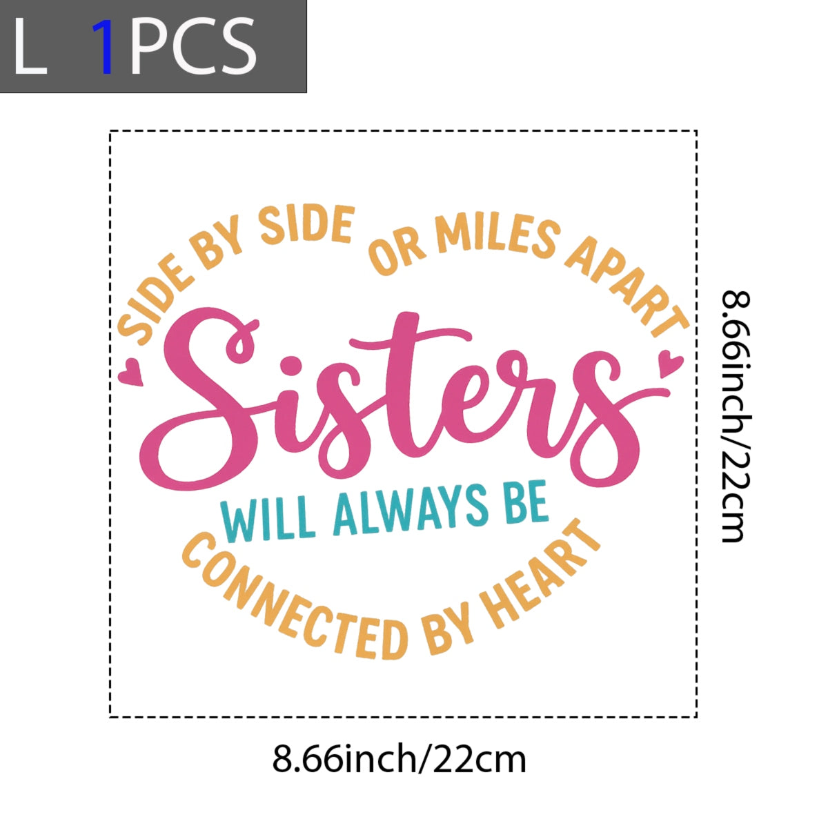 Sisters DTF Transfer for T-Shirts , Side by Side or Miles Apart Quote , Heat Press Iron-On Patch,  DIY Matching Gifts for all