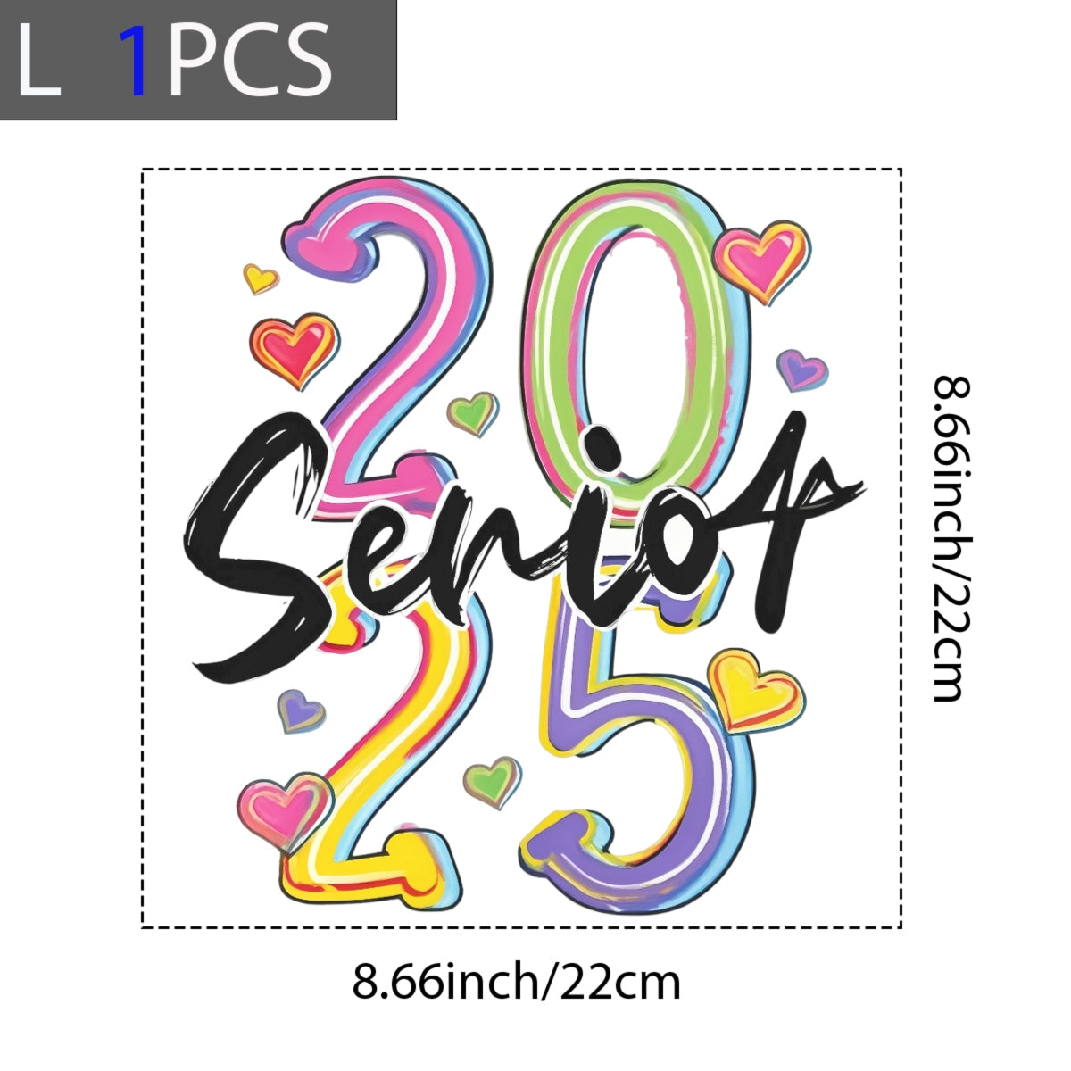 2025 Senior Year DTF Heat Transfer Sticker , Gradient Numerals 20/25 with Rainbow Hearts , Vibrant Hand-Drawn Graduation Decal for Graduation Caps, T-Shirts, Tote Bags