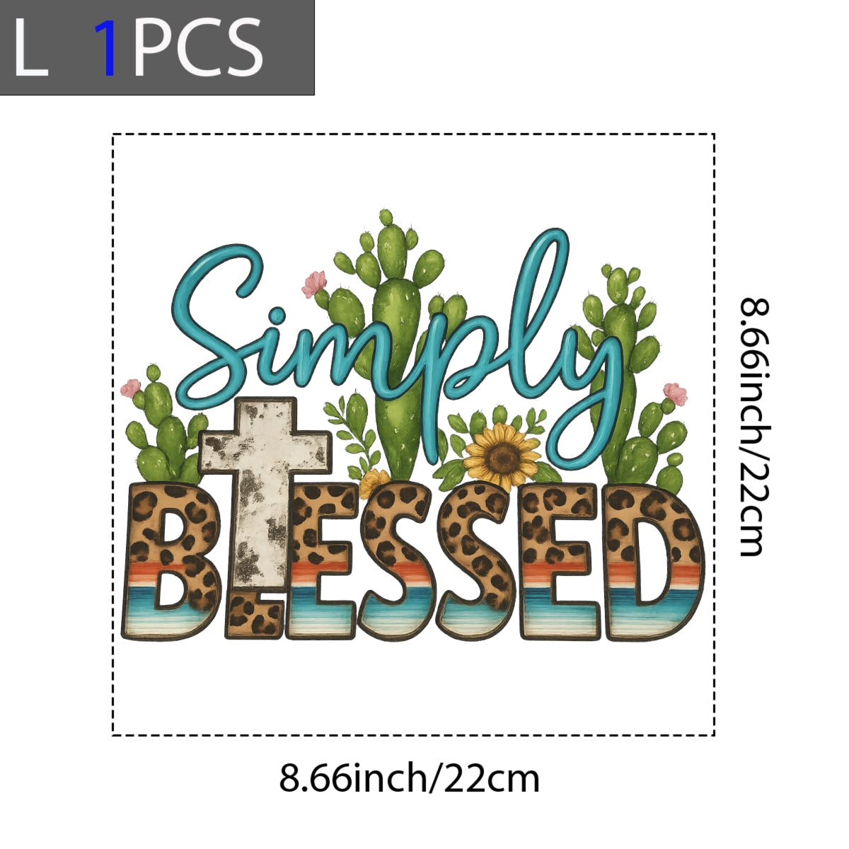 DTF Heat Transfer Iron On Sticker ,  "Simply Blessed" Cactus and Sunflower Design with Leopard Print BLESSED Text and Desert Stripes Cross ,  Western and Spiritual Themed Decal for Clothing, Tote Bags