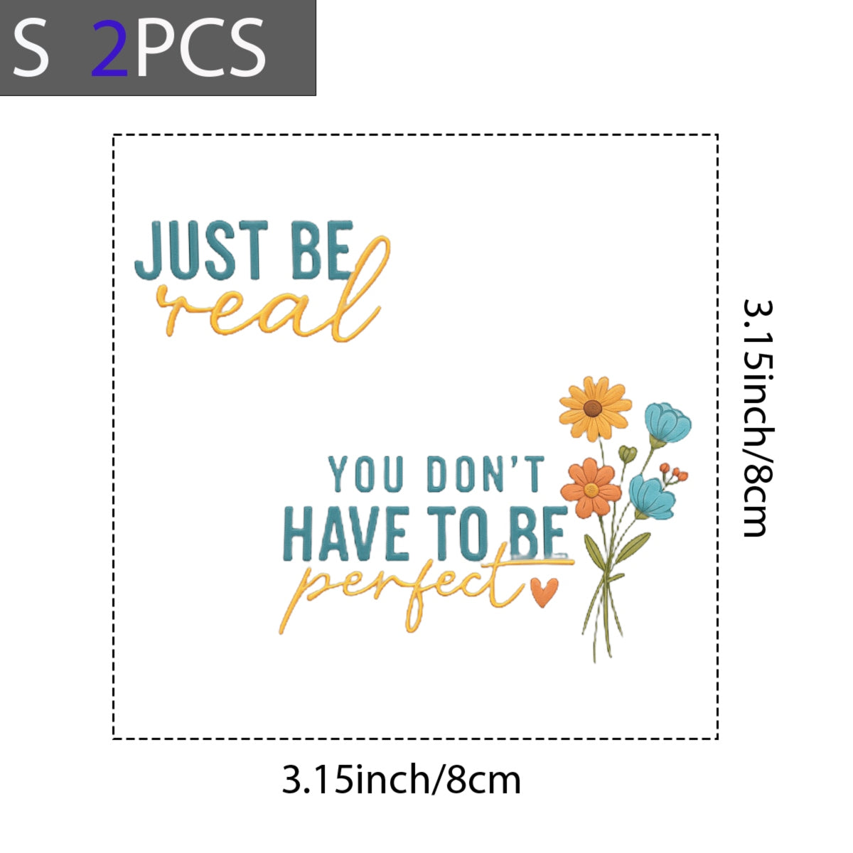 Just Be Real Positive Quote DTF Transfer , Inspirational Floral Iron-On Design for T-Shirts, Hoodies, Tote Bags