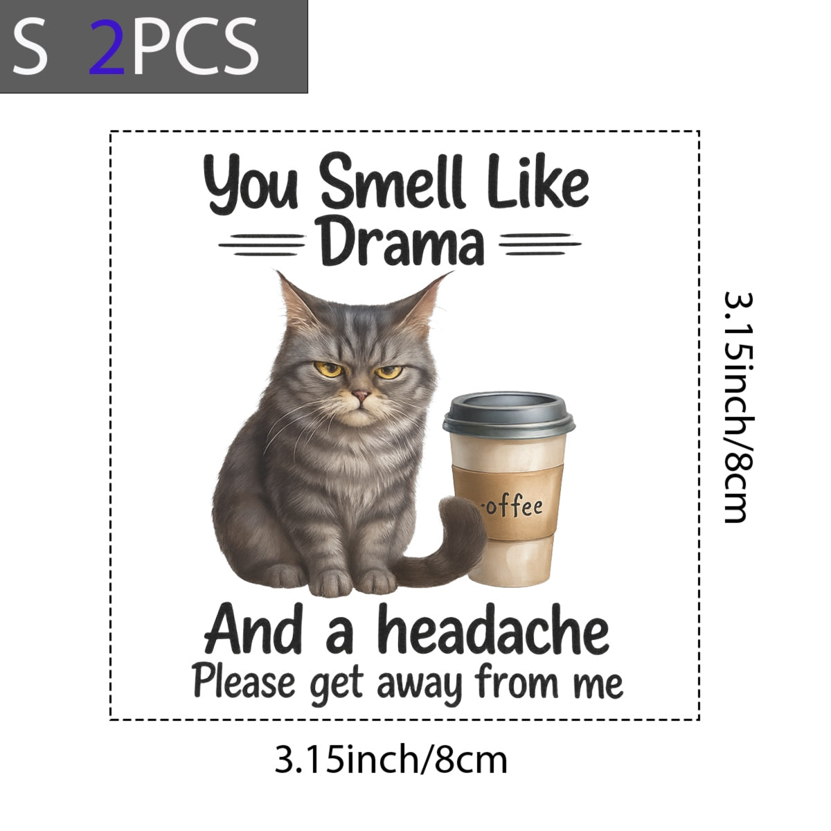 Cat DTF Transfer for T-Shirts , Funny Coffee Quote Iron-On Patch , You Smell Like Drama and a Headache , Heat Press Ready, DIY Shirt Decal for Women, Cat Lovers, Sarcastic Gift Idea