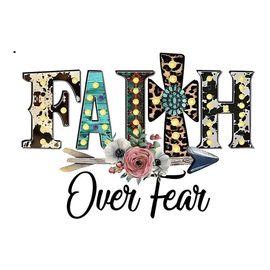 DTF Heat Transfer Iron On Sticker Faith Over Fear Lettering with Rustic Floral Arrow Pattern for Western Apparel Bags Home Decor and Inspirational Gifts - 1