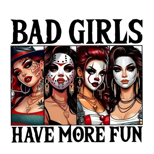 DTF Heat Transfer Iron On Sticker Bad Girls Have More Fun Lettering for Unique Apparel T Shirts Hoodies Bags and Home Decor - 1