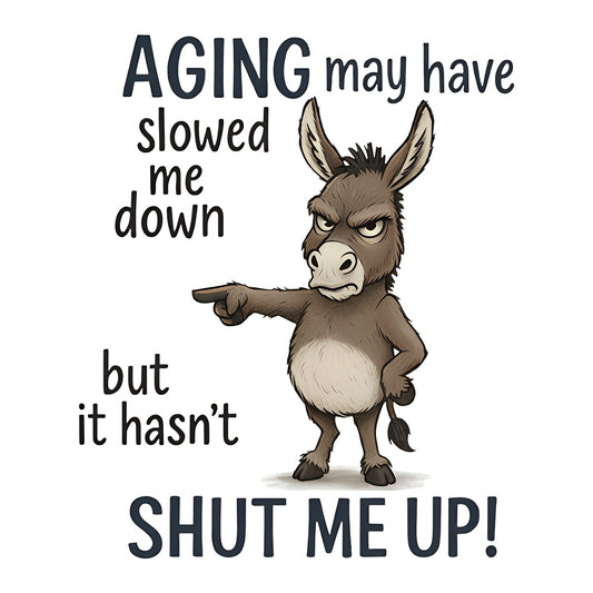 DTF Heat Transfer Iron On Sticker Cute Donkey Character with Funny Aging Quote for Apparel Bags Jackets and Home Decor - 1