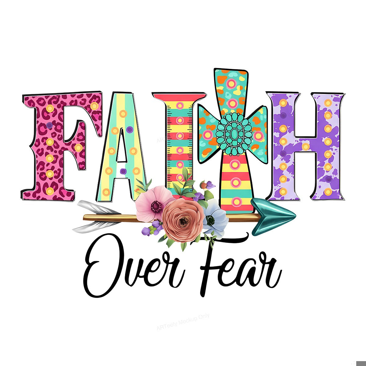 DTF Heat Transfer Iron On Sticker DTF Transfers Ready to Press Faith Over Fear Colorful Pattern with Floral Arrow for Inspirational Apparel Gifts Clearance - 1