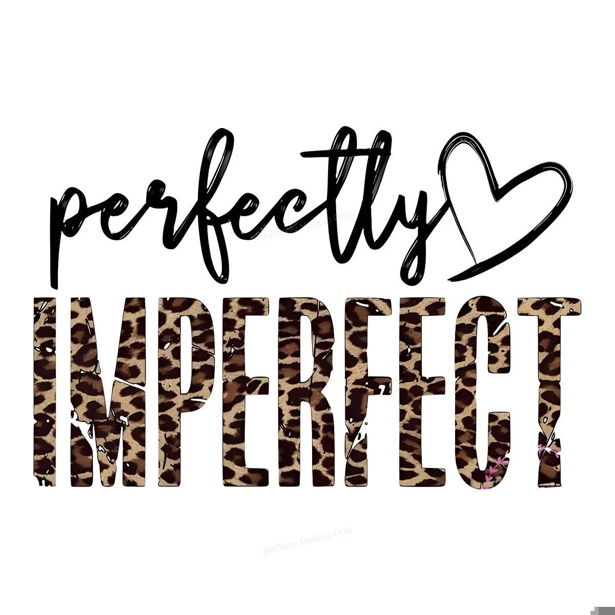 DTF Heat Transfer Iron On Sticker Iron On Transfers for T Shirts Perfectly Imperfect Leopard Pattern Inspirational Design Heat Press Ready Clearance - 1