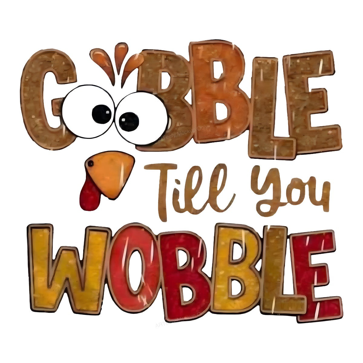 DTF Heat Transfer Iron On Sticker Iron On Heat Transfers Gobble Till You Wobble Thanksgiving Theme for T Shirts Hoodies Local Warehouse - 1