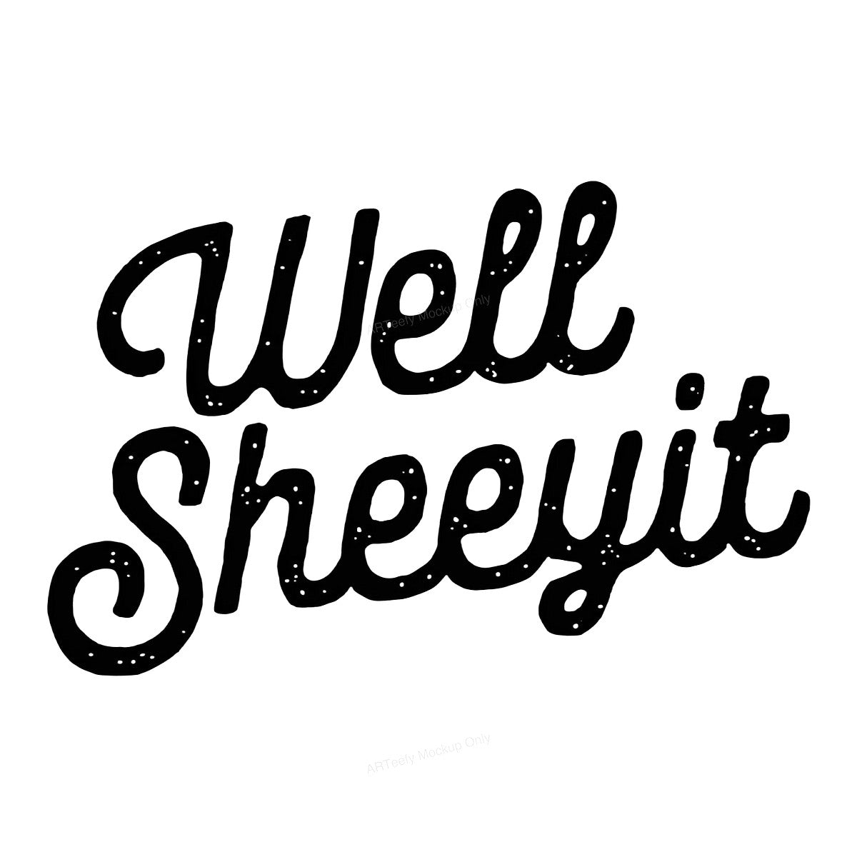 DTF Heat Transfer Iron On Sticker Iron On Heat Transfers Well Sheeyit Retro Lettering Style for T Shirts Hoodies Vintage Merchandise Clearance Local Warehouse - 1