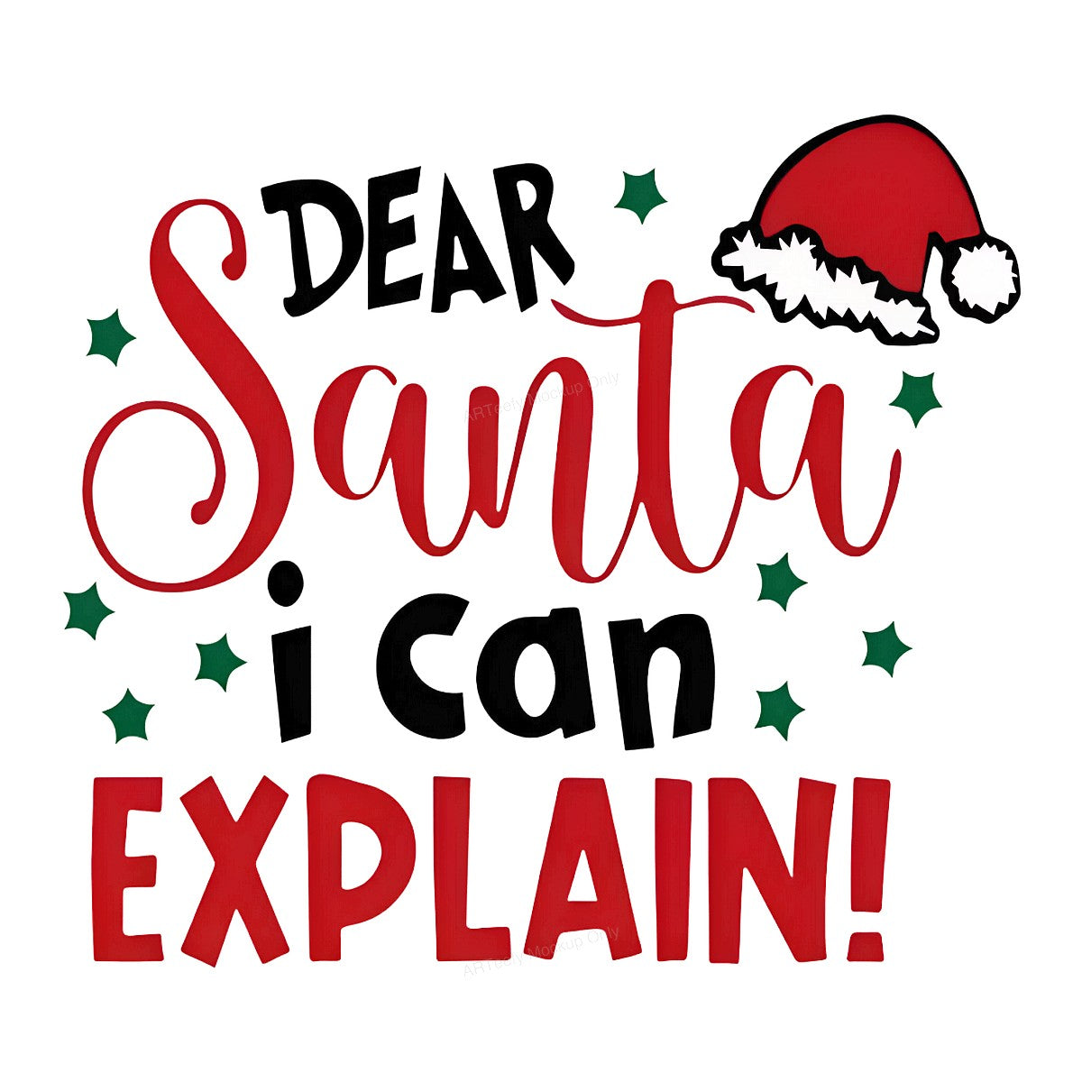 DTF Heat Transfer Dear Santa I Can Explain Quote with Santa Hat Graphic for Holiday Shirts and Christmas Apparel - 1