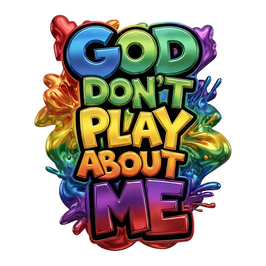 DTF Heat Transfer Iron On Sticker Iron On Heat Transfers Colorful God Don't Play About Me Design Spiritual Apparel Trend Clearance - 1
