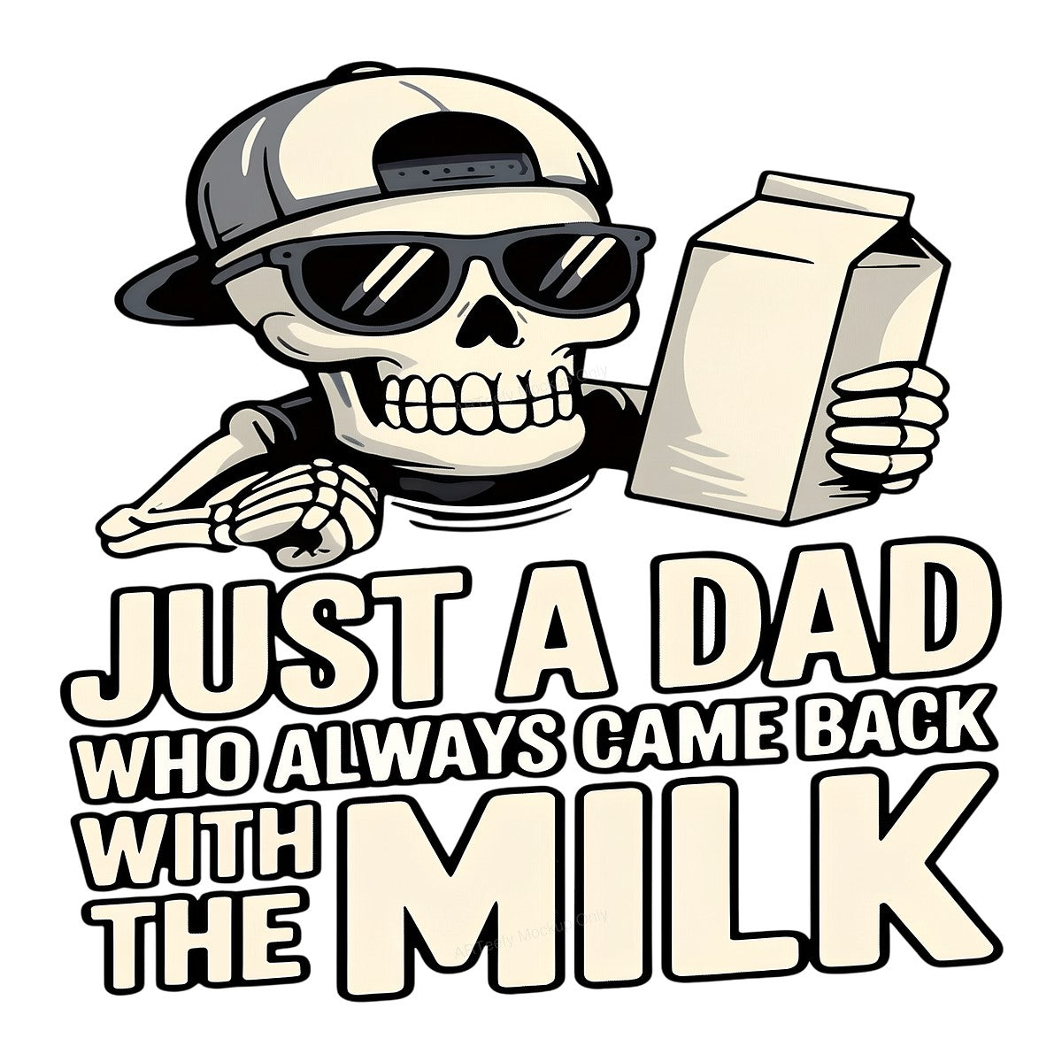 Iron On Transfer Just a Dad Came Back with Milk Skeleton Graphic for T Shirts and Hoodies - 1