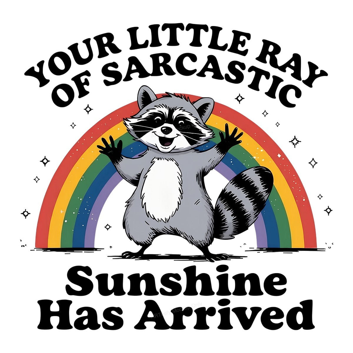 Iron On Transfer Sarcastic Raccoon Rainbow Design for T Shirts and Hoodies - 1