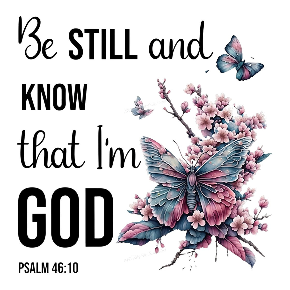 DTF Heat Transfer Iron On Sticker Iron On Heat Transfers Butterfly Floral Psalm 46 10 Design Spiritual Apparel Gifts Clearance - 1