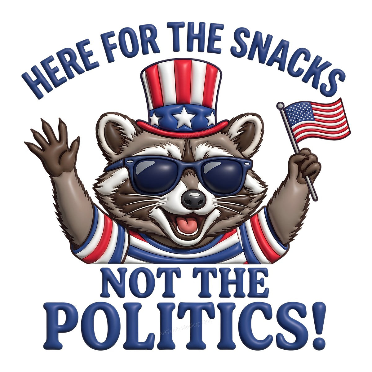 Funny Graphic Transfer Here for the Snacks Not the Politics Patriotic Raccoon Design for T Shirts Hoodies and Holiday Shirts - 1