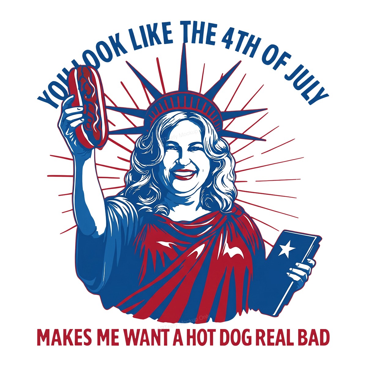 DTF Transfer You Look Like The 4th Of July Hot Dog Quote Patriotic Statue Graphic for T Shirts Hoodies and Party Shirts - 1