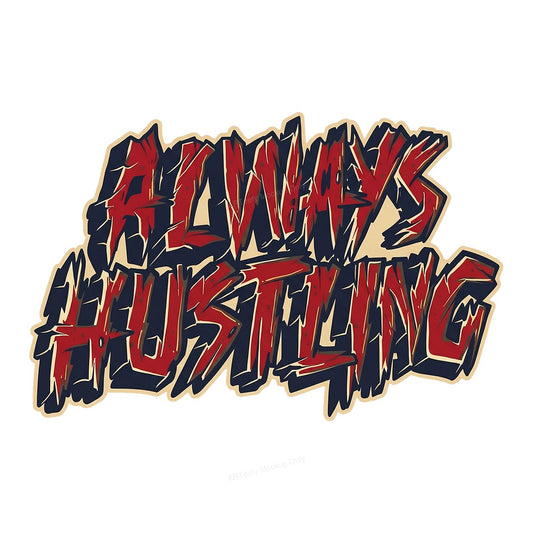 DTF Transfer Always Hustling Graffiti Style Red and Black Lettering Graphic for T Shirts Hoodies and Streetwear Apparel - 1