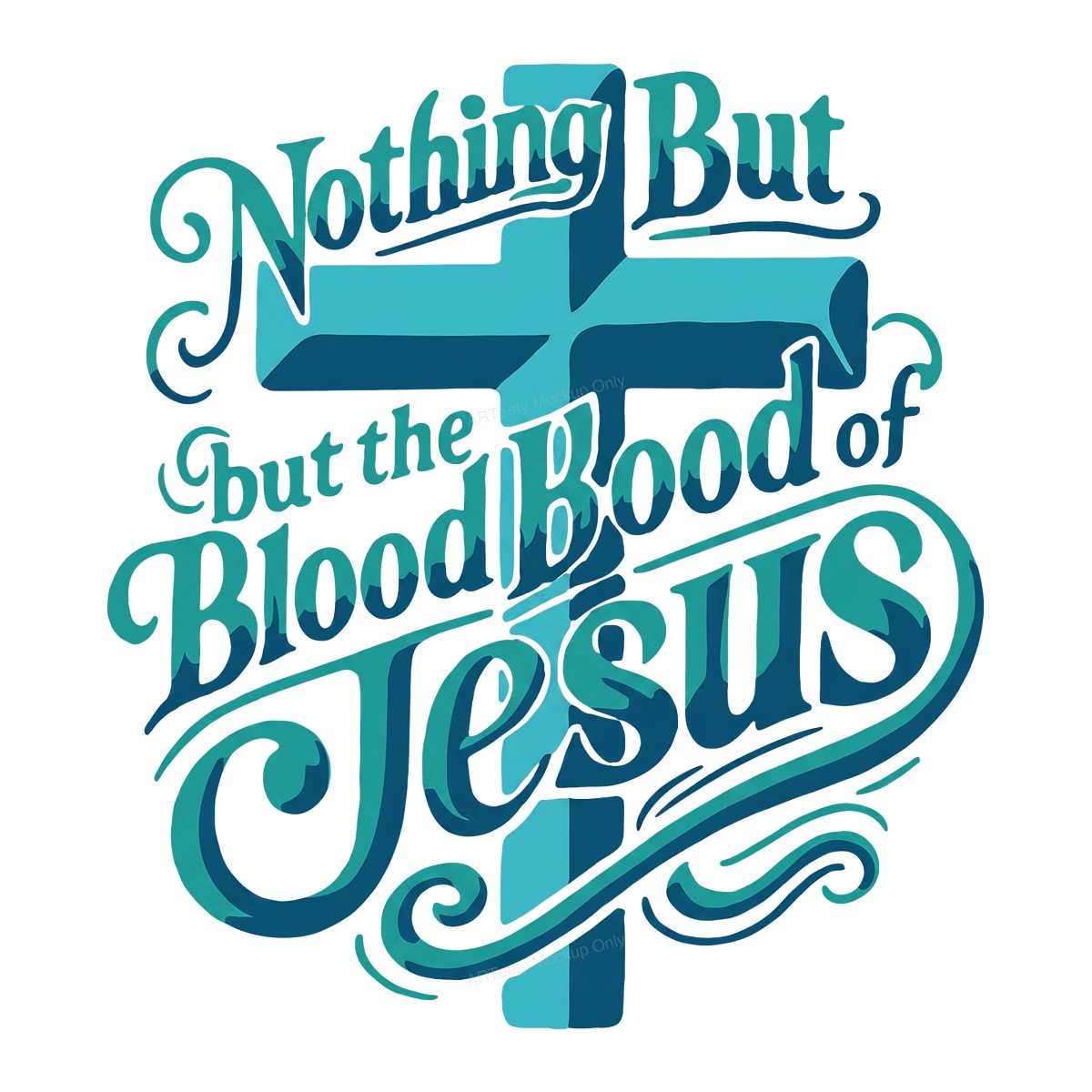 Christian Heat Transfer Nothing But the Blood of Jesus Cross Graphic for T Shirts Hoodies and Christian Apparel - 1