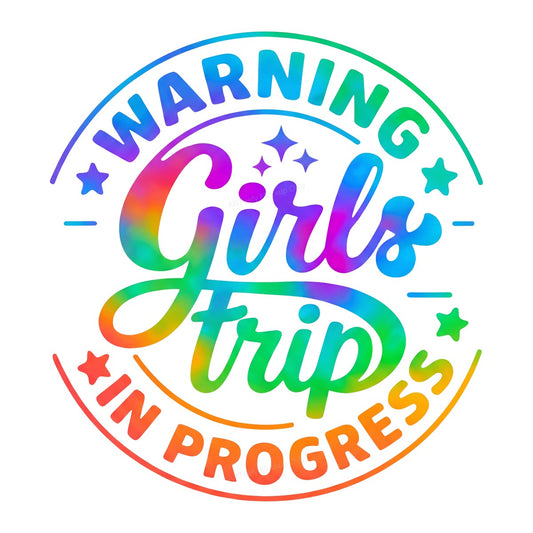 DTF Heat Transfer Warning Girls Trip In Progress Rainbow Tie Dye Graphic for T Shirts Hoodies and Vacation Shirts - 1