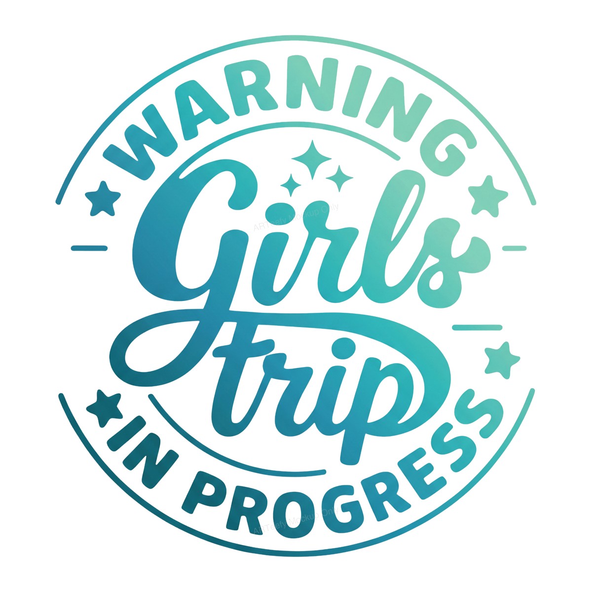 DTF Transfer Warning Girls Trip In Progress Script Badge Graphic for T Shirts Hoodies and Tote Bags - 1