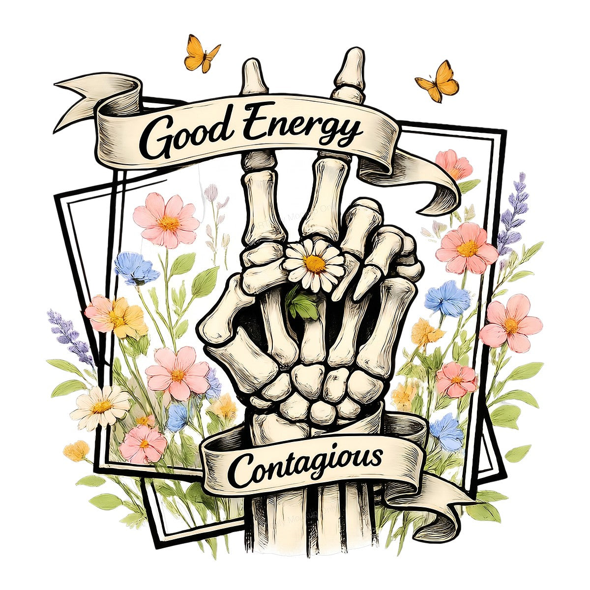 DTF Heat Transfer Good Energy Contagious Skeleton Hand with Wildflowers Graphic for T Shirts Hoodies and Tote Bags - 1