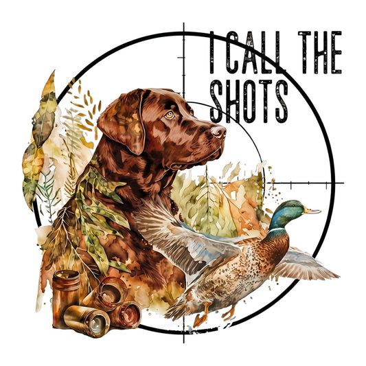 DTF Heat Transfer I Call The Shots Hunting Dog and Duck Watercolor Graphic for T Shirts Hoodies and Hunting Apparel - 1