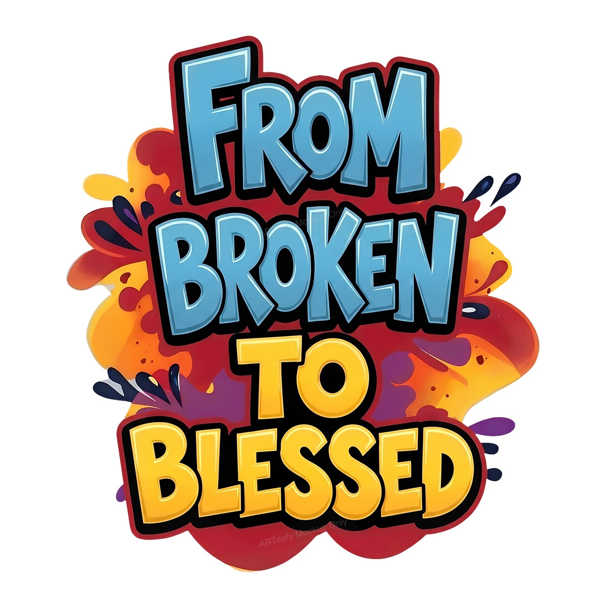 Christian Heat Transfer From Broken to Blessed Quote Colorful Bubble Letter Graphic for T Shirts Hoodies and Tote Bags - 1