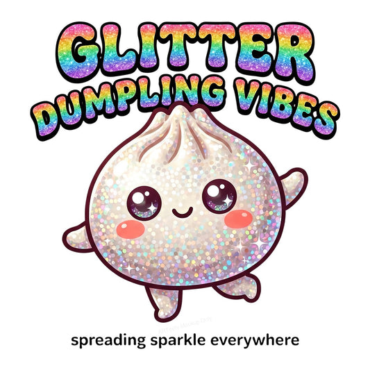Funny Graphic Transfer Glitter Dumpling Vibes Kawaii Sparkle Cartoon Design for T Shirts Hoodies and Tote Bags - 1
