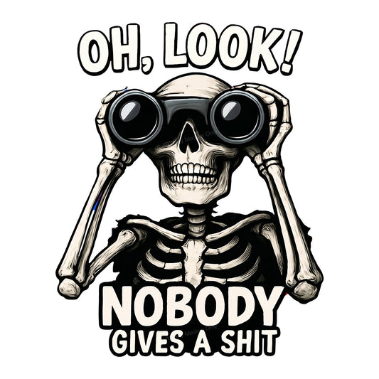 Funny Graphic Transfer Skeleton Holding Binoculars Snarky Quote Design for T Shirts Hoodies and Casual Wear - 1