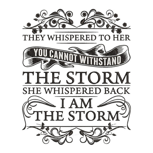 DTF Heat Transfer “They Whispered To Her I Am The Storm” Feminine Script Graphic for T Shirts Hoodies and Tote Bags - 1