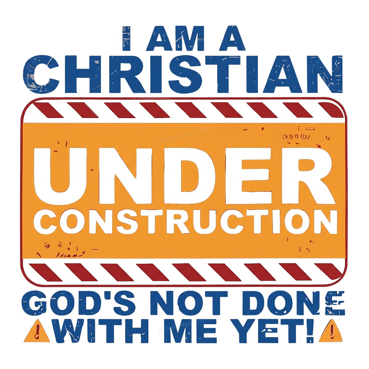 Christian Heat Transfer I Am a Christian Under Construction Sign Quote Graphic for T Shirts Hoodies and Tote Bags - 1
