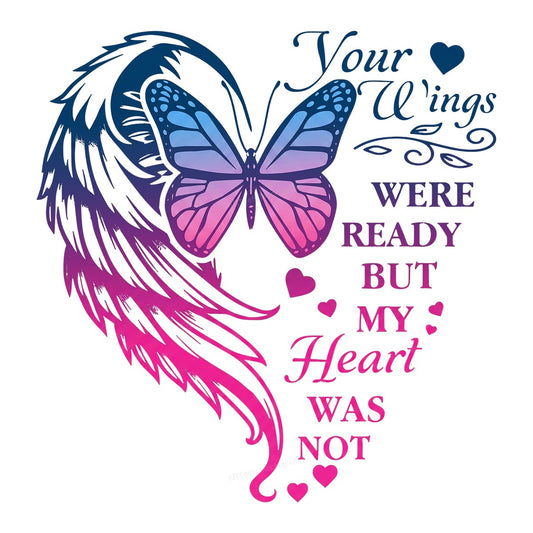 DTF Transfer Your Wings Were Ready Memorial Butterfly and Angel Wing Heart Graphic for T Shirts Hoodies and Tote Bags - 1