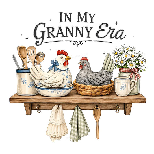 DTF Transfer In My Granny Era Farmhouse Chicken Kitchen Shelf Graphic for T Shirts Hoodies and Tote Bags - 1