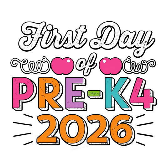 DTF Transfer First Day of Pre K4 2026 Colorful Lettering Graphic for T Shirts Hoodies and School Photo Outfits - 1