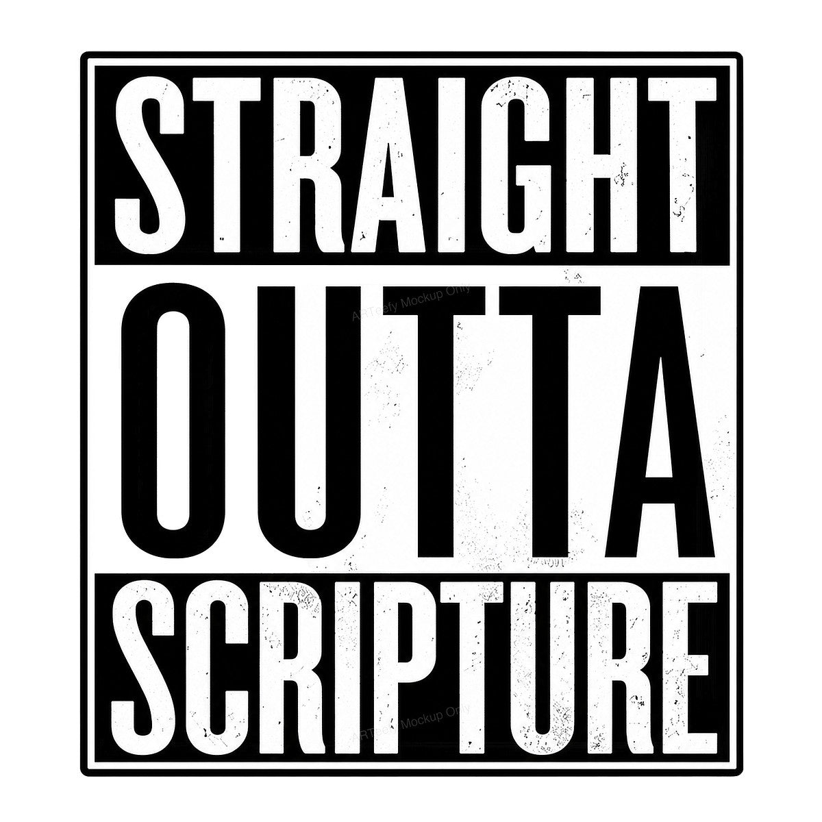 Christian Heat Transfer Straight Outta Scripture Bold Black and White Graphic for T Shirts Hoodies and Tote Bags - 1