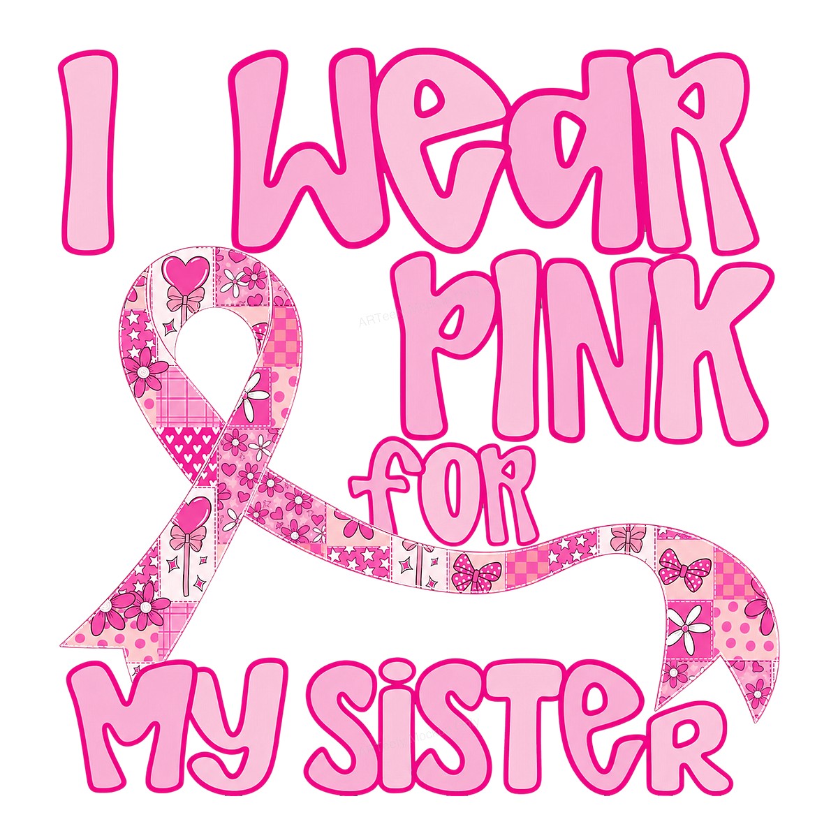 DTF Heat Transfer I Wear Pink For My Sister Ribbon Graphic for T Shirts Hoodies and Tote Bags - 1