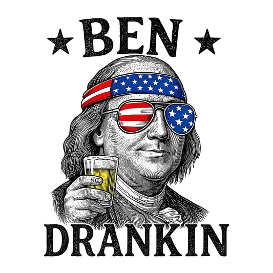 Funny Graphic Transfer “Ben Drankin” Patriotic Beer Quote Design for 4th of July T Shirts and Party Apparel - 1