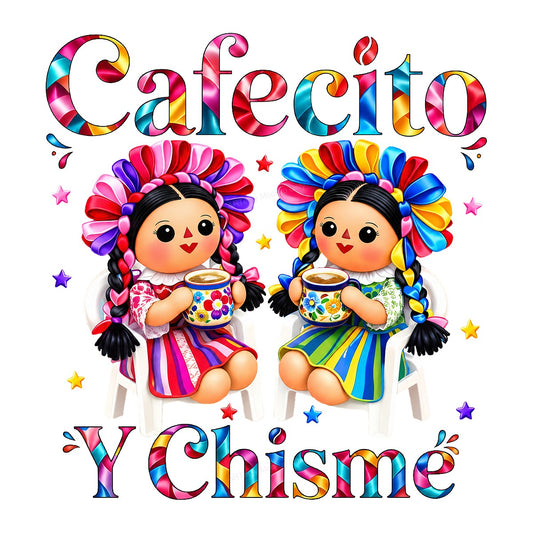 DTF Heat Transfer Cafecito Y Chisme Mexican Doll Graphic for T Shirts Hoodies and Tote Bags - 1
