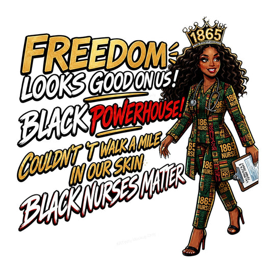 DTF Heat Transfer Freedom Looks Good On Us Black Nurse Powerhouse Graphic for T Shirts Hoodies and Tote Bags - 1