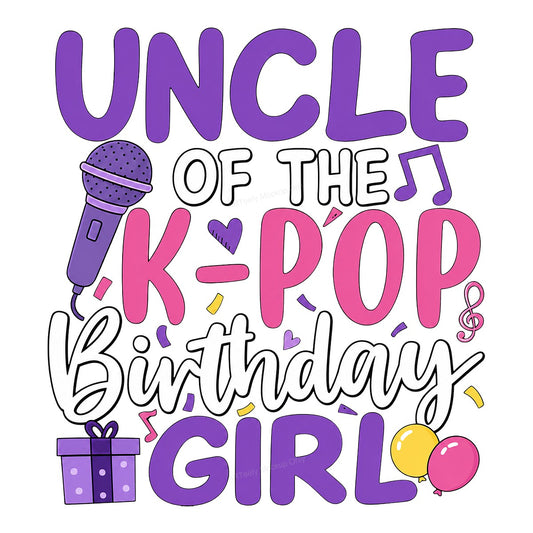 DTF Heat Transfer Uncle of the K Pop Birthday Girl Microphone and Balloons Graphic for T Shirts and Party Gifts - 1