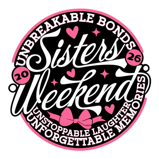 DTF Transfer Sisters Weekend Unbreakable Bonds Pink Hearts Bow Graphic for T Shirts Hoodies and Tote Bags - 1