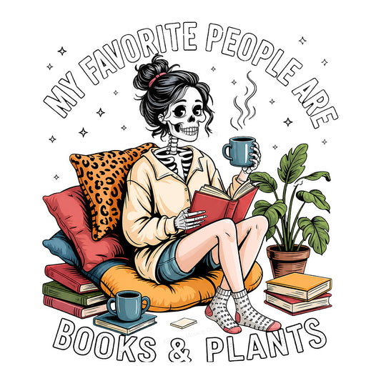 Funny Graphic Transfer My Favorite People Are Books & Plants Skeleton Girl Reading Art for T Shirts Hoodies and Tote Bags - 1
