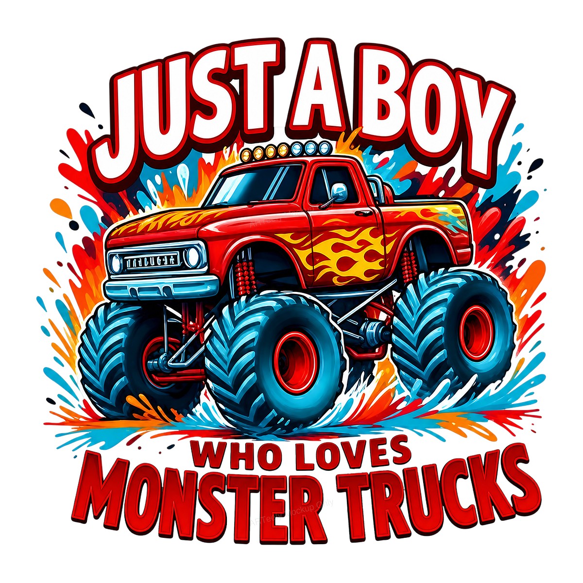 DTF Transfer Just a Boy Who Loves Monster Trucks Flame Red Truck Graphic for T Shirts Hoodies and Gifts - 1