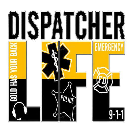 DTF Heat Transfer Dispatcher Life 911 Emergency Services Graphic for T Shirts Hoodies and Work Apparel - 1