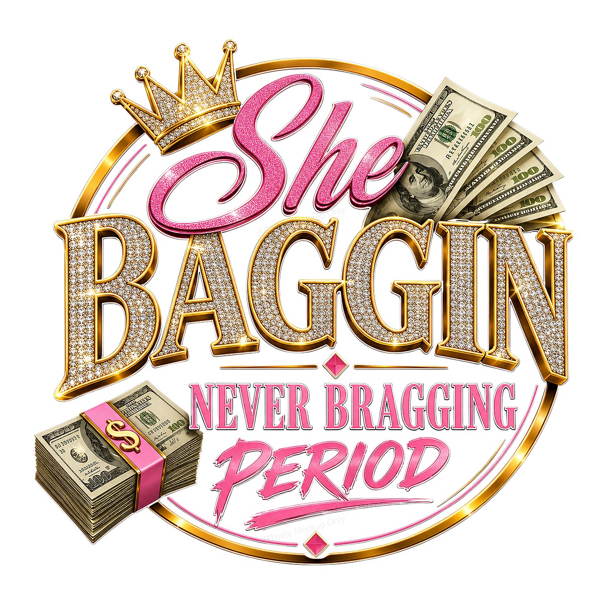 DTF Transfer She Baggin Never Bragging Period Money Crown Glitter Graphic for T Shirts Hoodies and Casual Wear - 1