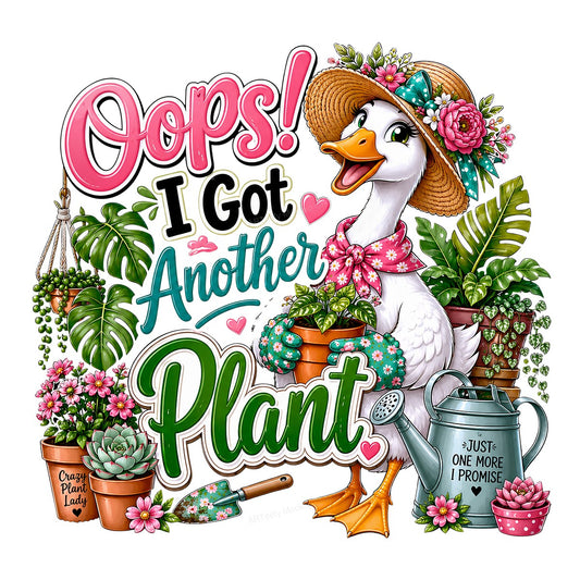 Funny Graphic Transfer Oops I Got Another Plant Duck with Gardening Plants Design for T Shirts Hoodies and Tote Bags - 1