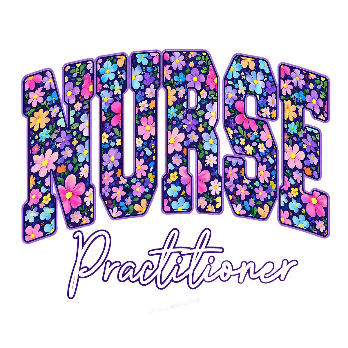 DTF Transfer Nurse Practitioner Floral Block Letter Graphic for T Shirts Hoodies and Gifts - 1
