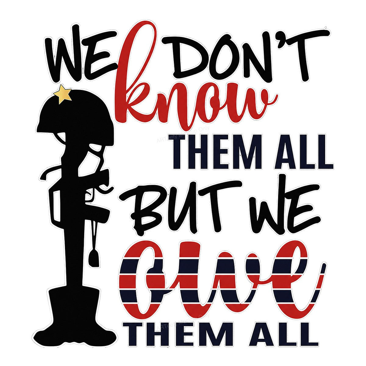 DTF Heat Transfer We Don’t Know Them All But We Owe Them All Patriotic Soldier Graphic for Memorial Day T Shirts and Hoodies - 1