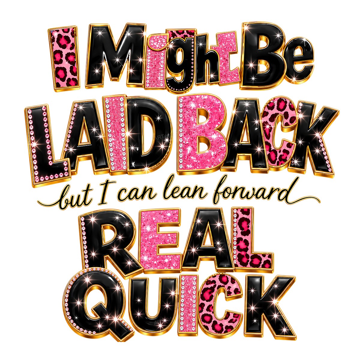 DTF Transfer I Might Be Laid Back Real Quick Quote Pink Leopard Rhinestone Graphic for T Shirts Hoodies and Casual Wear - 1