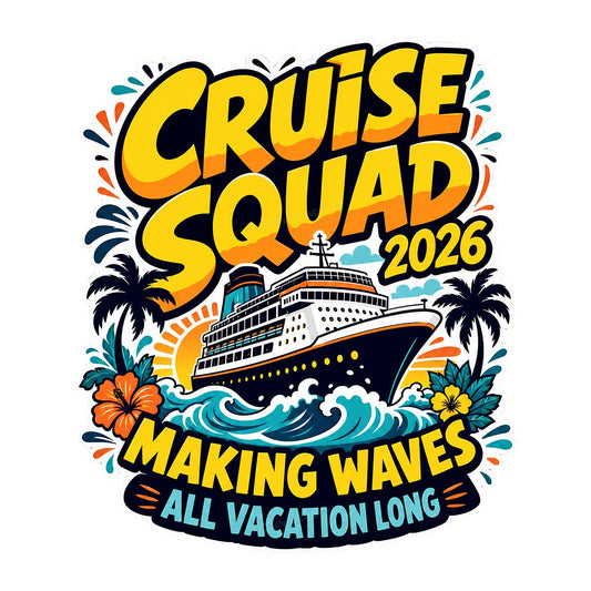 DTF Heat Transfer Cruise Squad 2026 Making Waves Cruise Ship Graphic for T Shirts Hoodies and Vacation Apparel - 1
